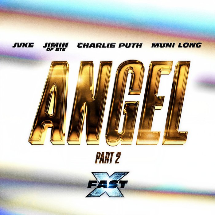 BTS-《Angel Pt_ 2 (feat_ Jimin of BTS, Charlie Puth and Muni Long _ FAST X Soundtrack) (FAST X Soundtrack)》
