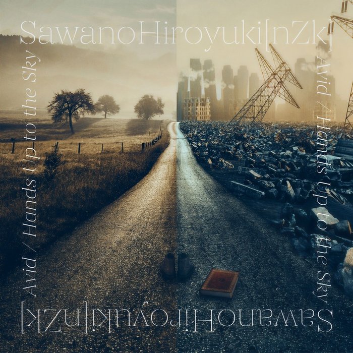 SawanoHiroyuki[nZk]-《Avid _ Hands Up to the Sky》