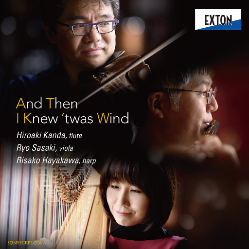然后，我知是风 (And then I knew ’twas Wind) – 长笛、小提琴与竖琴的室内乐作品集(2.8MHz DSD)