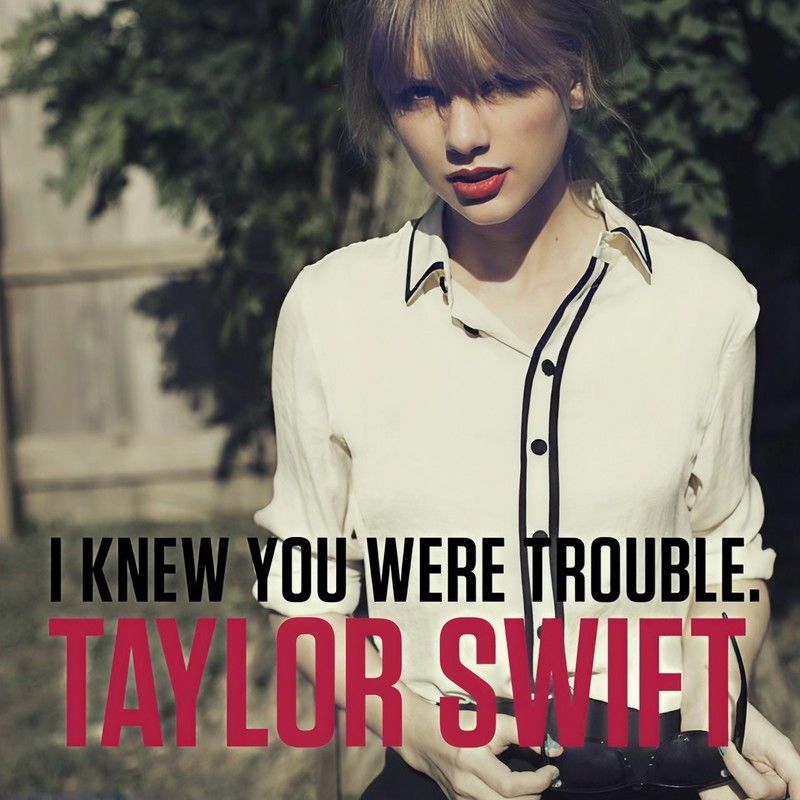Taylor Swift-《I Knew You Were Trouble_》