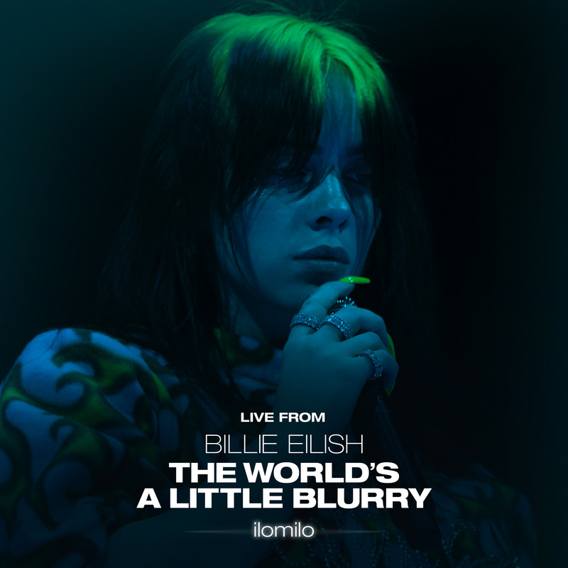 Billie Eilish-《ilomilo (Live From The Film – Billie Eilish_ The World’s A Little Blurry)》