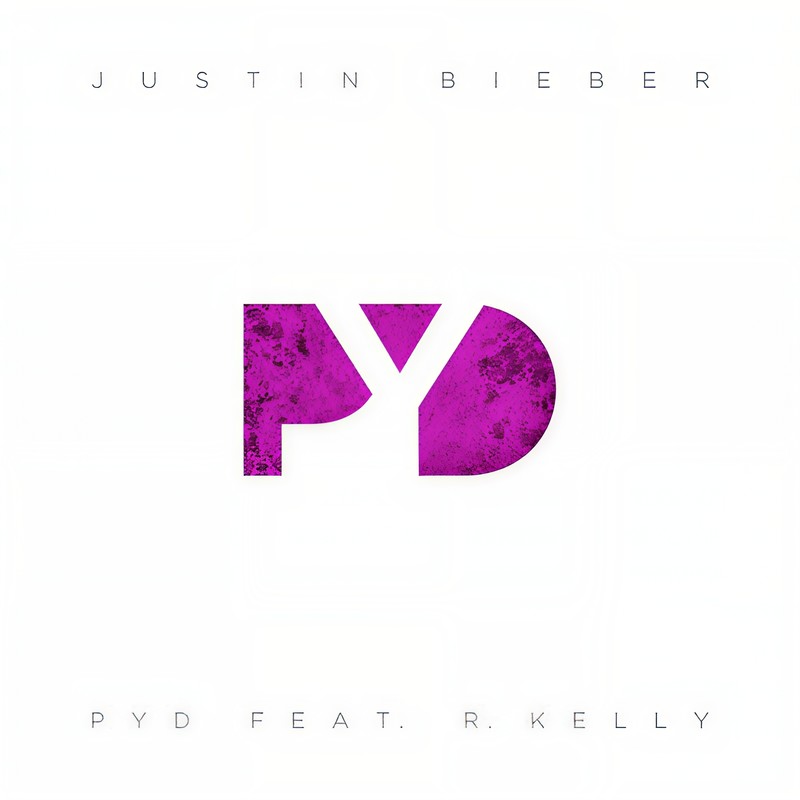 Justin Bieber-《PYD (feat_ R_ Kelly) – Single》
