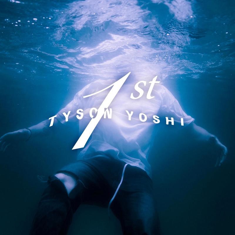 Tyson Yoshi-《Album 1st》