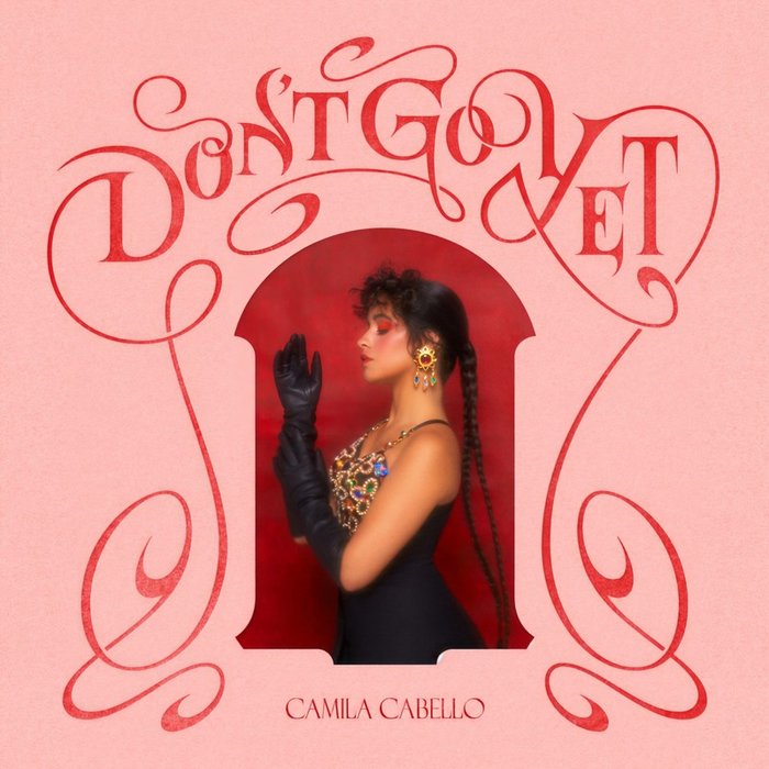 Camila Cabello-《Don’t Go Yet》