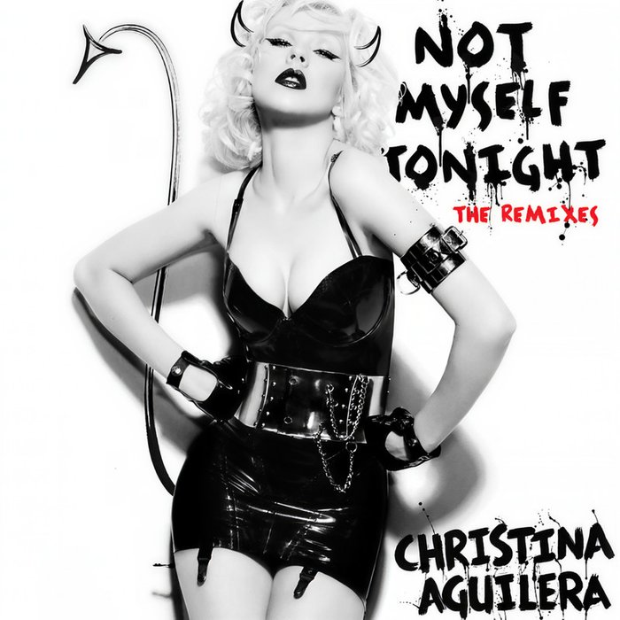 Christina Aguilera-《Not Myself Tonight – The Remixes (Explicit)》