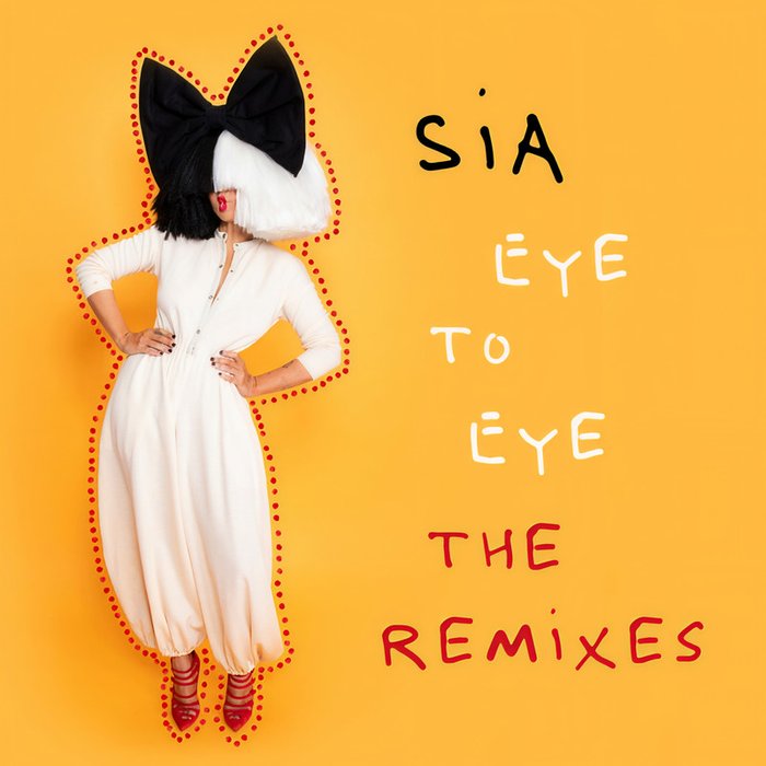 Sia-《Eye To Eye (The Remixes)》