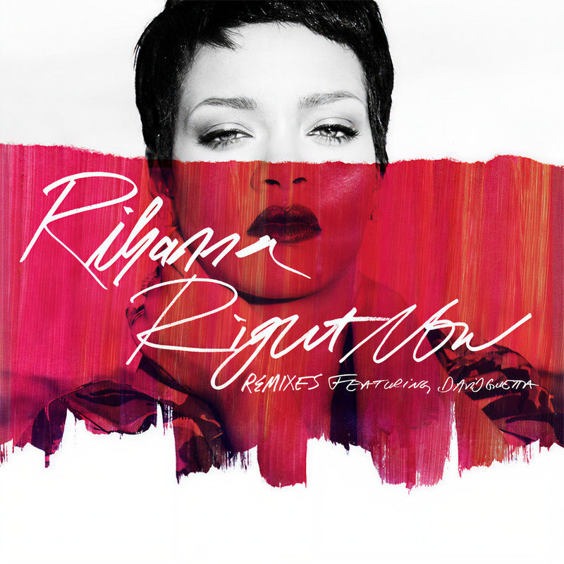 Rihanna-《Right Now》 (Remixes)