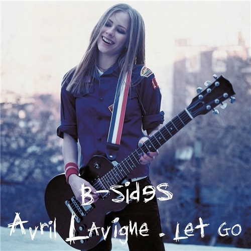 Avril Lavigne-《Let Go》 (B-sides Tracks)
