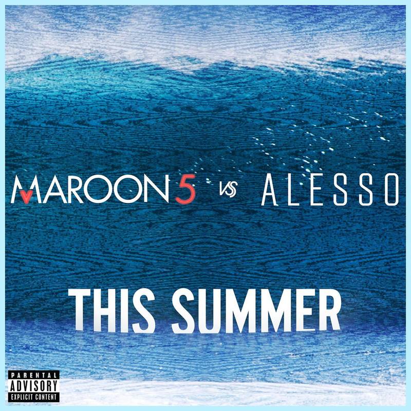 Maroon 5-《This Summer》 (Maroon 5 vs_ Alesso)