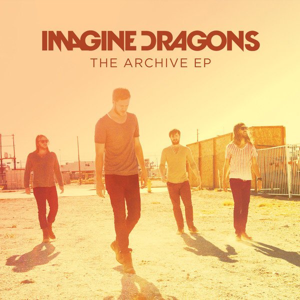 Imagine Dragons-《The Archive – EP》