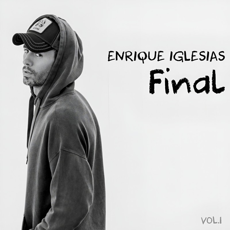 Enrique Iglesias-《FINAL (Vol_1) [Explicit]》