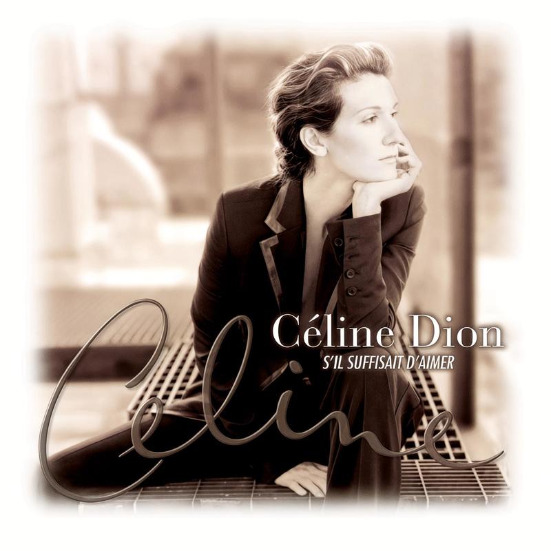 Céline Dion-《S’Il Suffisait D’Aimer》