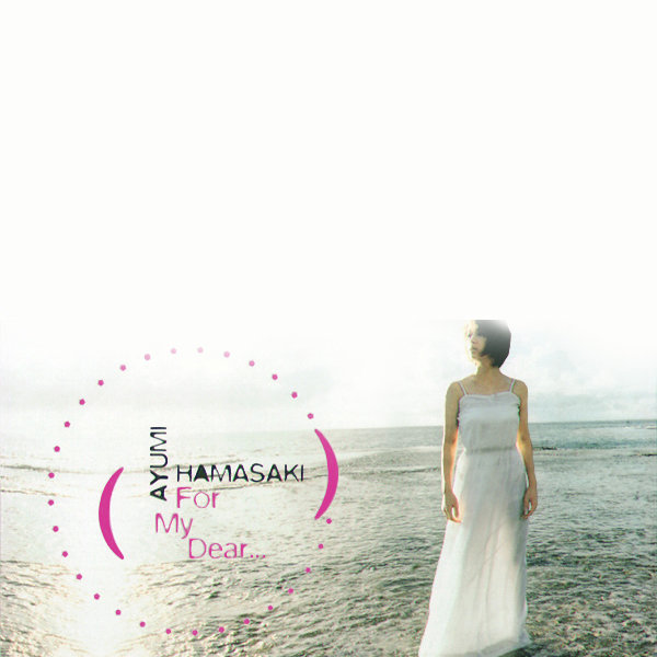 滨崎步-《For My Dear・・・》
