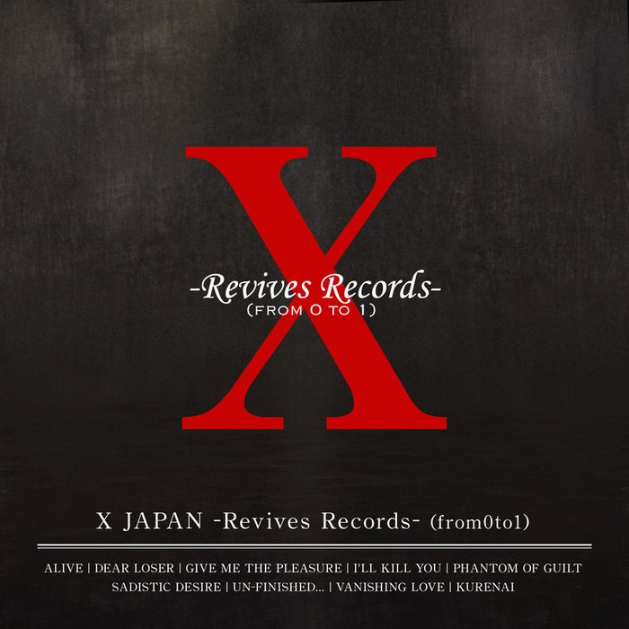 X JAPAN-《X JAPAN -Revives Records-(from 0 to 1)》