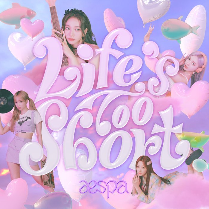 aespa-《Life’s Too Short》