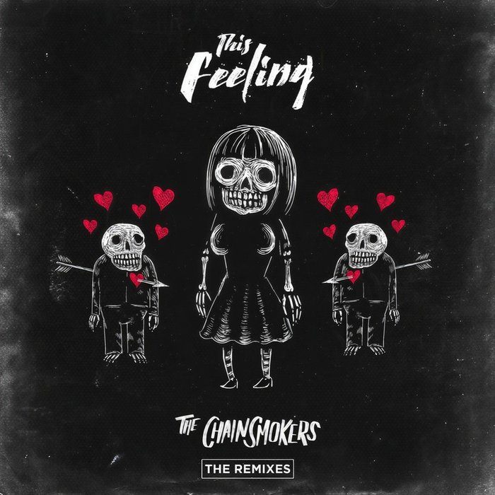 The Chainsmokers-《This Feeling (Remixes)》