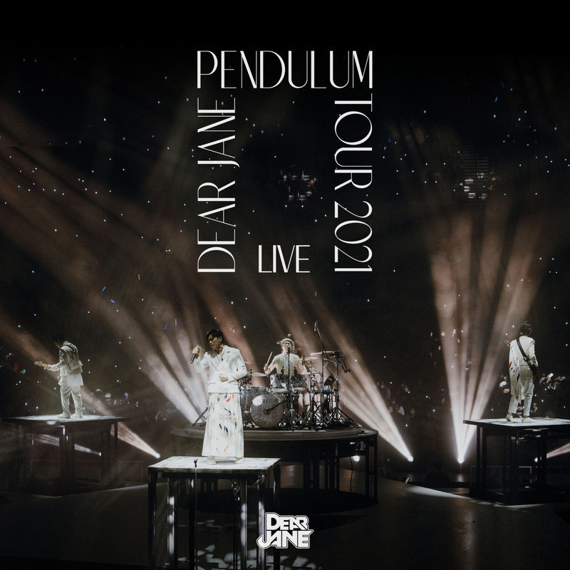 Dear Jane-《Pendulum Tour 2021 Live (Live)》