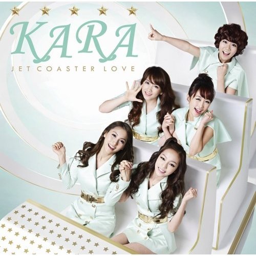 KARA-《Jet Coaster Love》