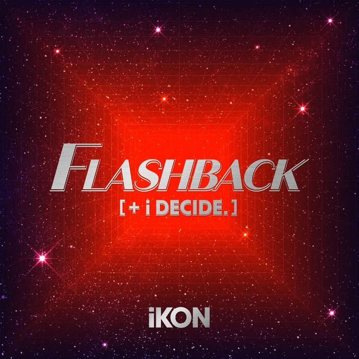 iKON-《FLASHBACK [+ i DECIDE]》