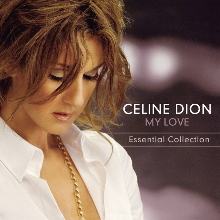 Céline Dion-《My Love Essential Collection》