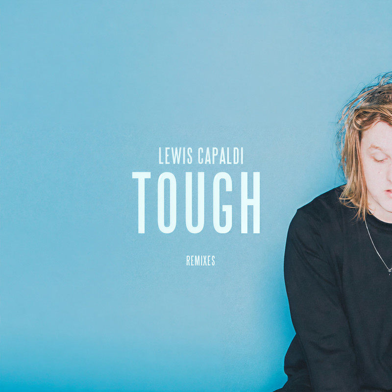 Lewis Capaldi-《Tough (Remixes)》