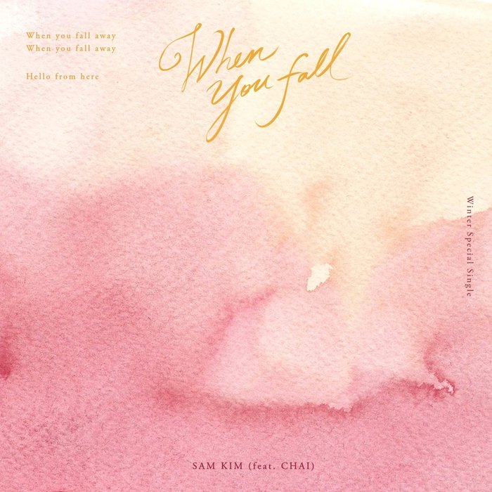Sam Kim-《When You Fall (Feat. CHAI)》