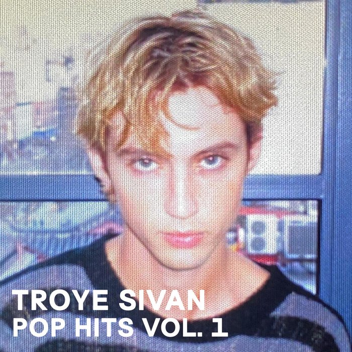 Troye Sivan-《Troye Sivan Pop Hits Vol_1》