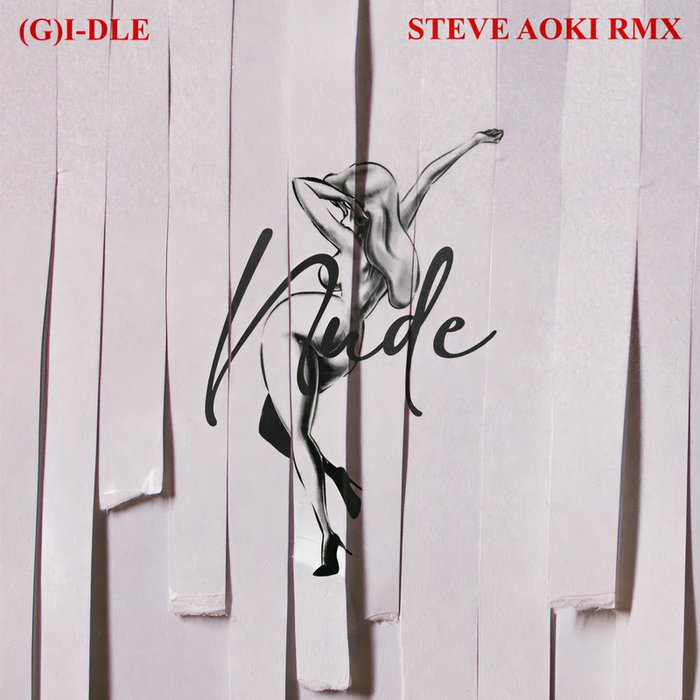 i-dle-《Nxde (Steve Aoki Remix)》