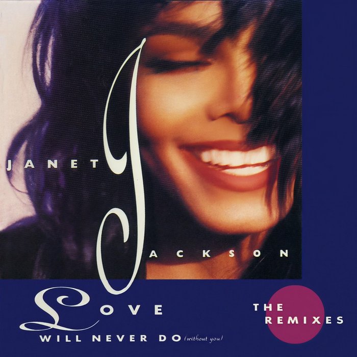 Janet Jackson-《Love Will Never Do (Without You) _ The Remixes》