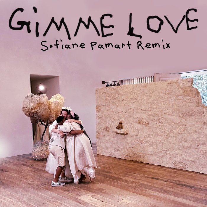 Sia-《Gimme Love (Sofiane Pamart Remix)》