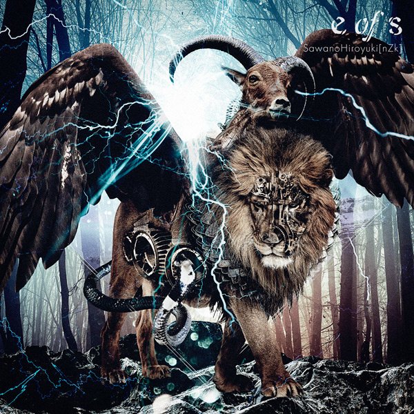 SawanoHiroyuki[nZk] ·《e of s》