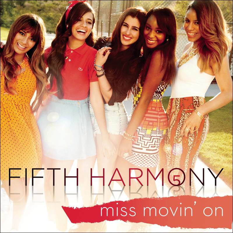 Fifth Harmony-《Miss Movin’ On》