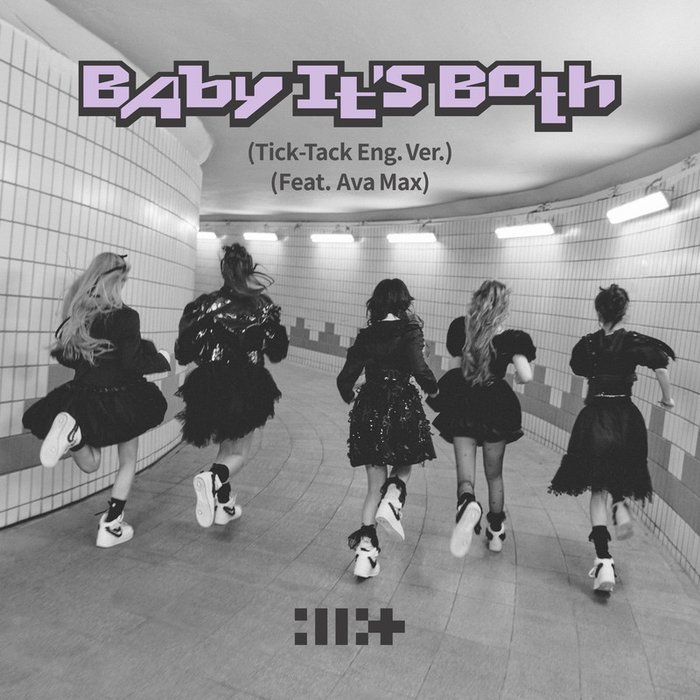 ILLIT-《Baby It’s Both (Tick-Tack English Ver_) Feat_ Ava Max》