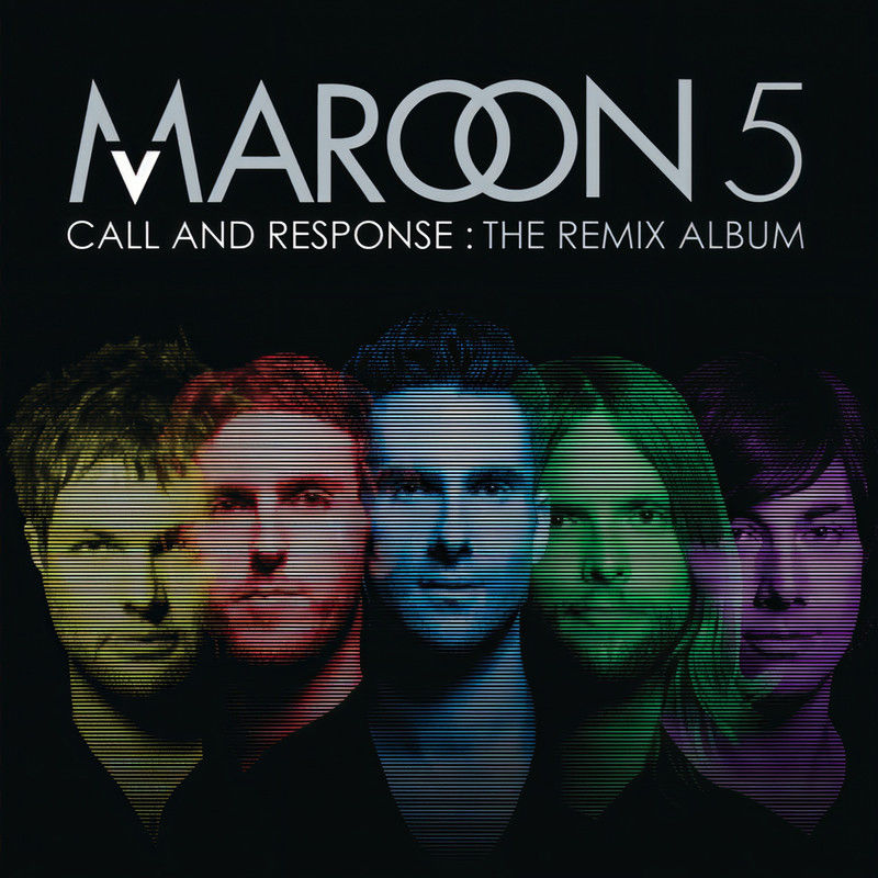 Maroon 5-《Call And Response The Remix Album》