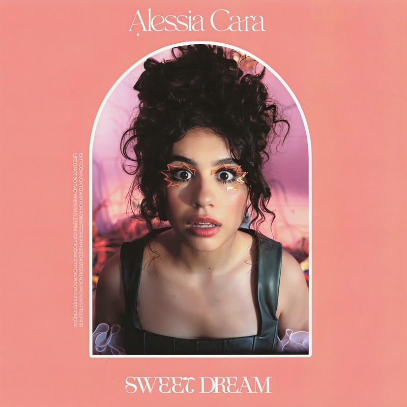 Alessia Cara-《Sweet Dream》