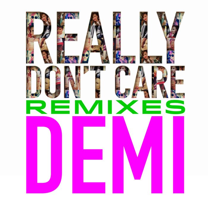 Demi Lovato-《Really Don’t Care Remixes》