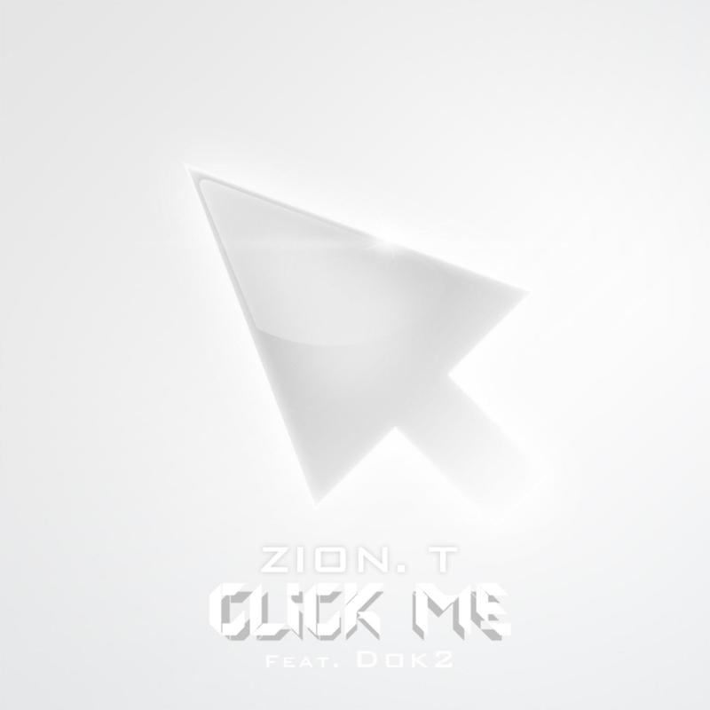Zion.T-《Click Me (Feat_ Dok2)》