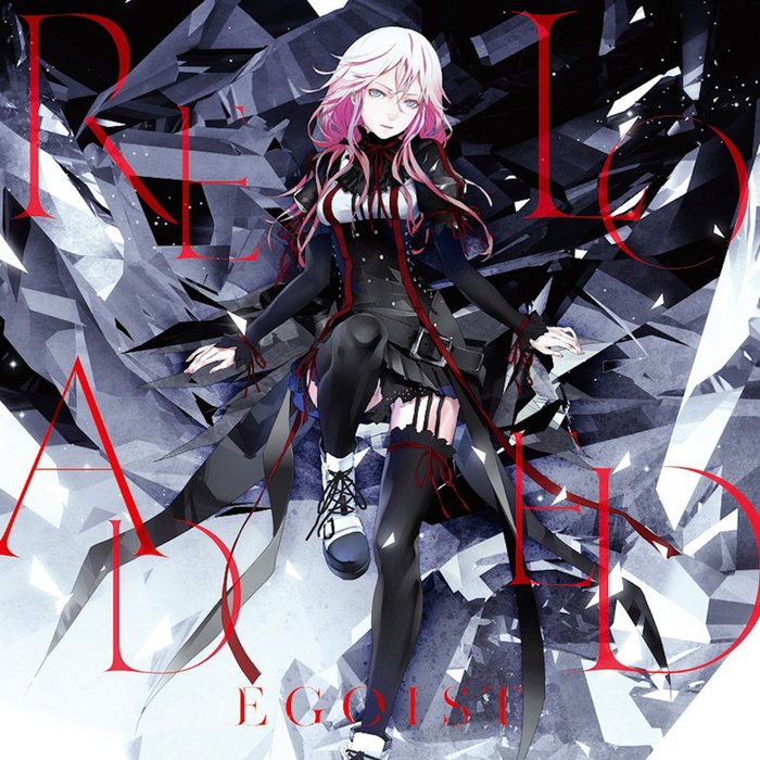 EGOIST-《リローデッド 》