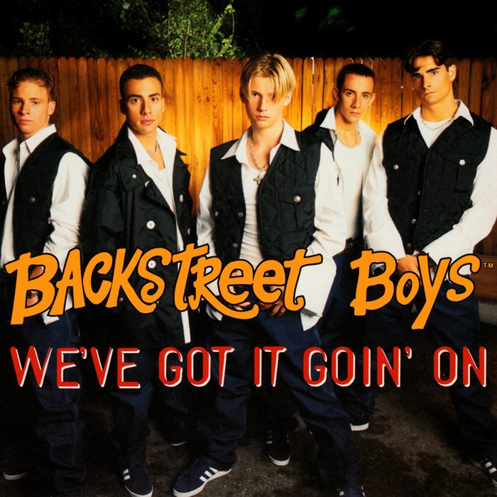 Backstreet Boys-《We’ve Got It Goin’ On》