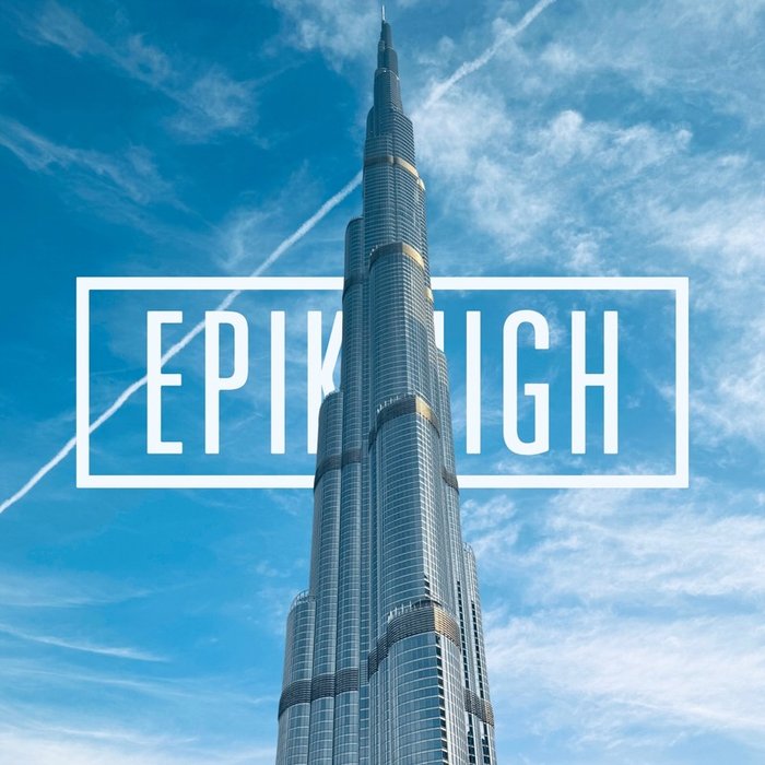 Epik High-《부르즈 할리파 (Ours Version) (Burj Khalifa)》