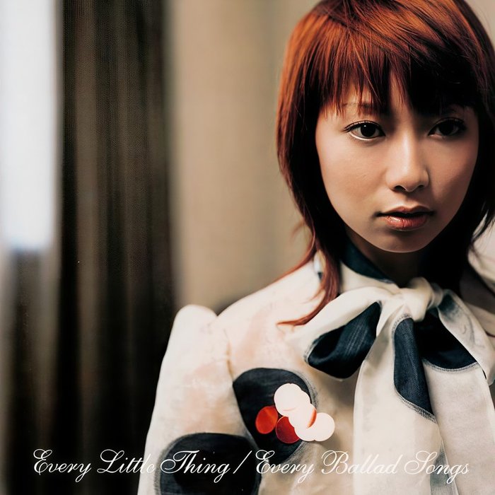 Every Little Thing-《Every Ballad Songs》