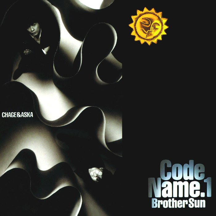 CHAGE and ASKA-《Code Name.1 Brother Sun》