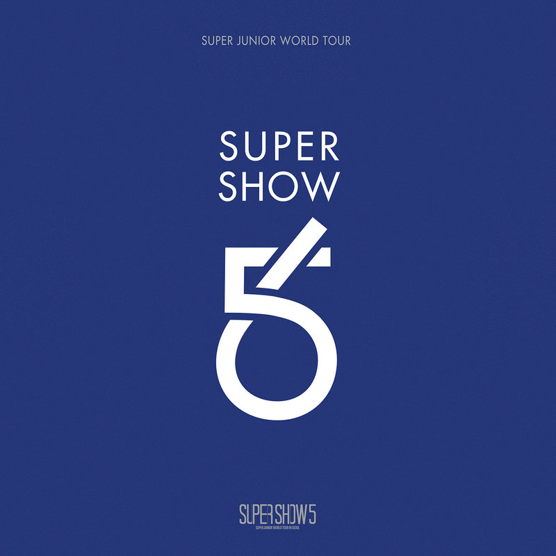 SUPER JUNIOR-《SUPER SHOW 5 – SUPER JUNIOR The 5th WORLD TOUR》
