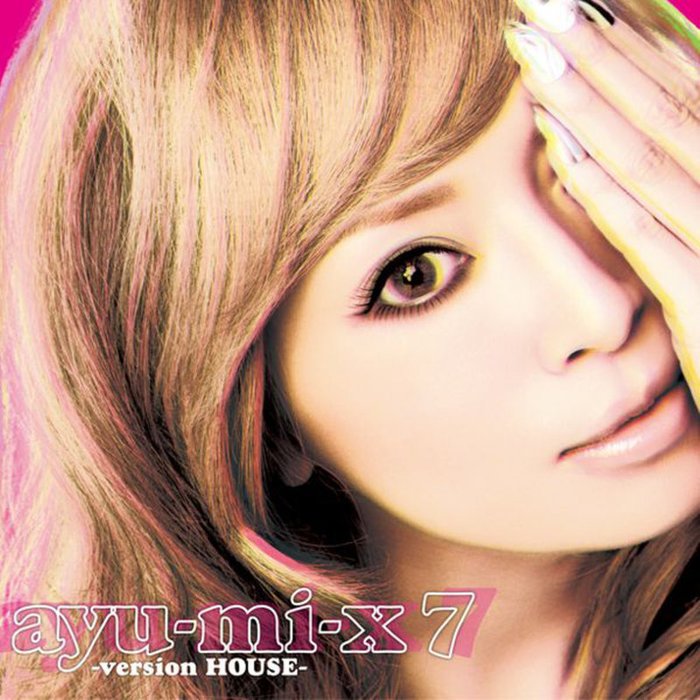 滨崎步-《Ayu-mi-x 7 -Version House-》