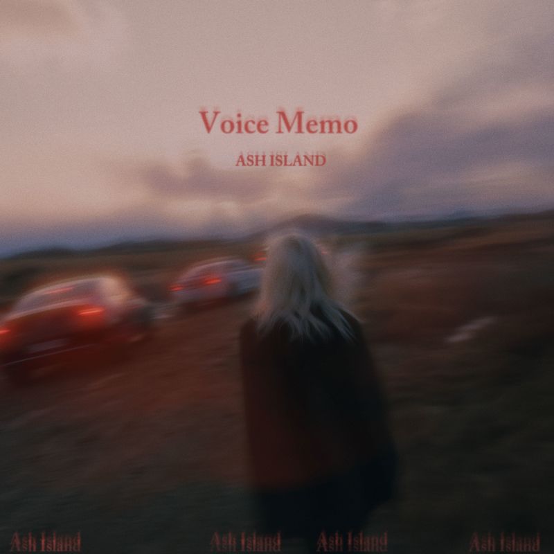 Ash Island-《Voice Memo》