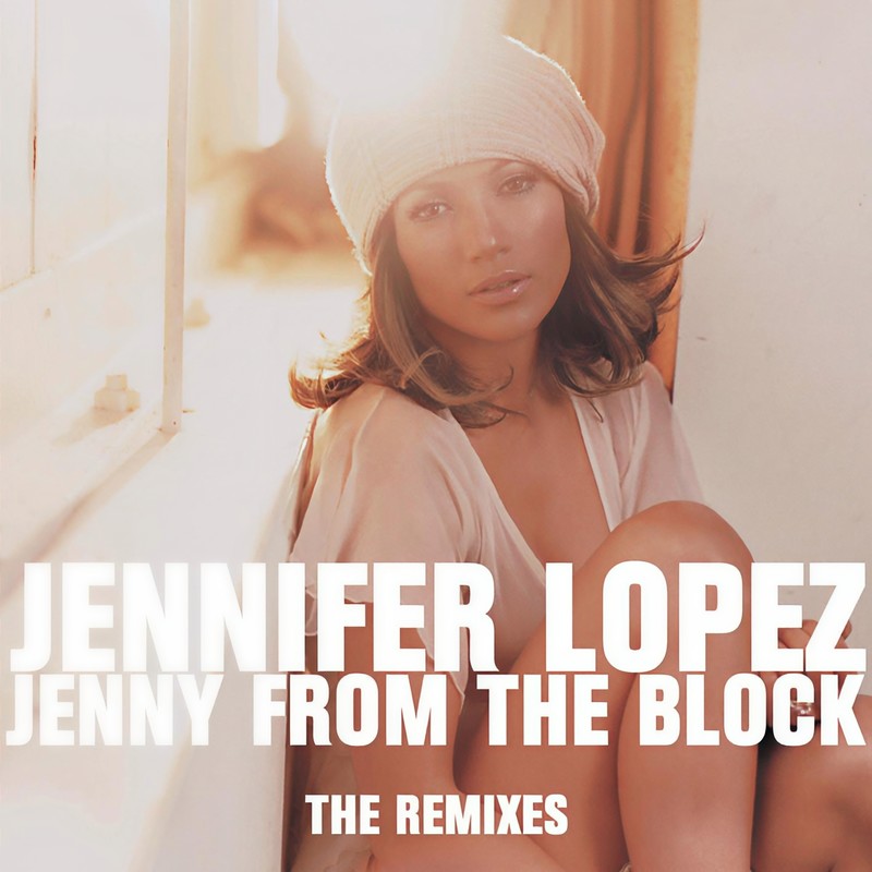 Jennifer Lopez-《Jenny From The Block – The Remixes》