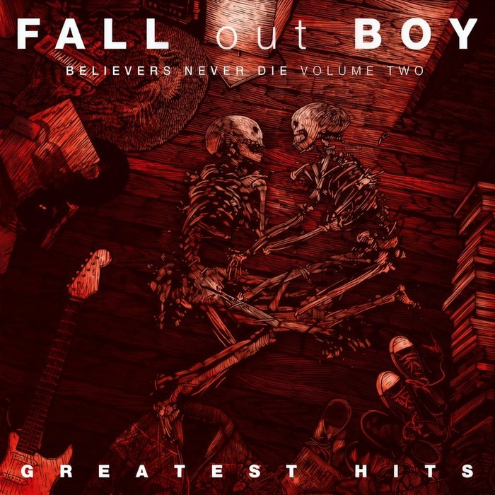 Fall Out Boy-《Believers Never Die – Greatest Hits (Volume Two) [Explicit]》