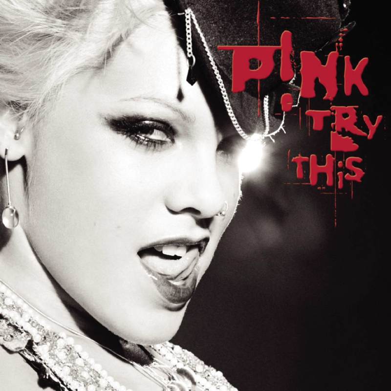 P!NK-《Try This (Explicit)》