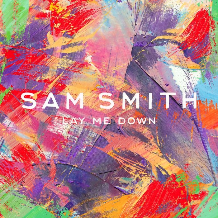 Sam Smith-《Lay Me Down (Remixes)》