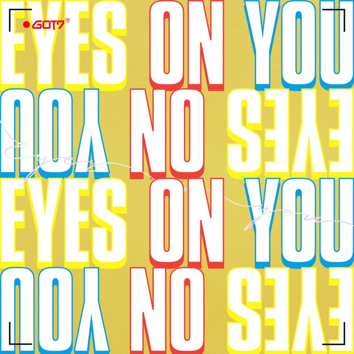 GOT7-《Eyes On You》